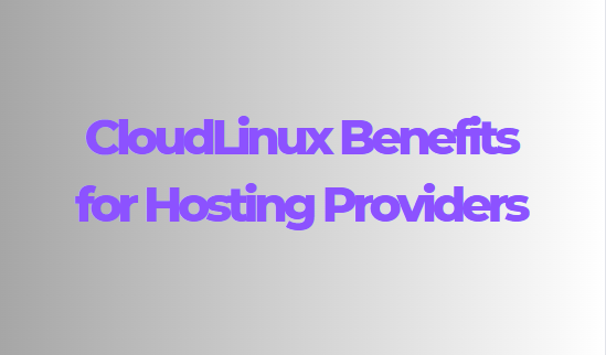 cloudlinux benefits for hosting providers