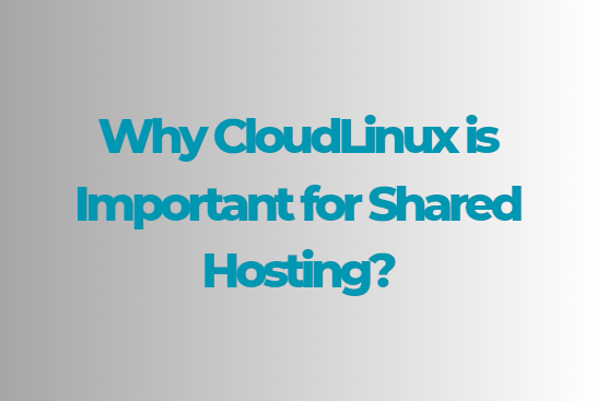 cloudlinux important for shared hosting