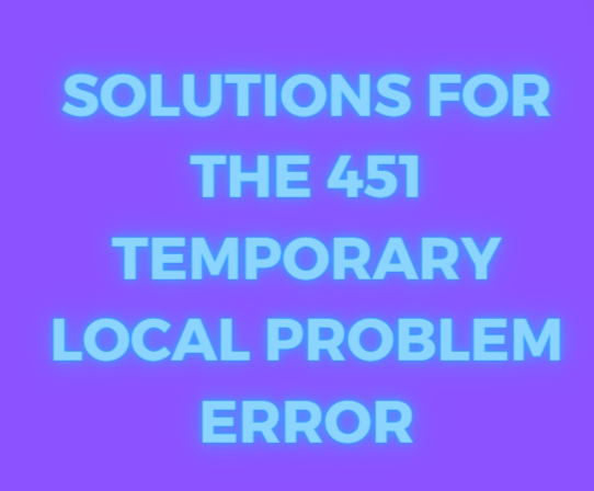 solutions of 451 temporary local problem